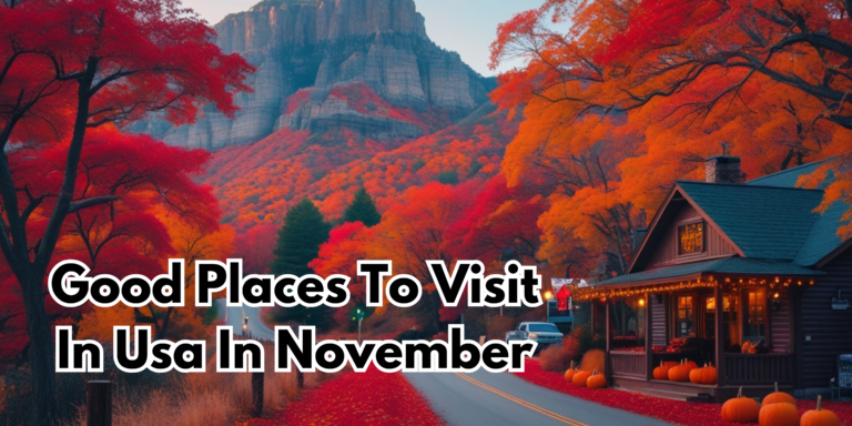 Good Places To Visit In Usa In November